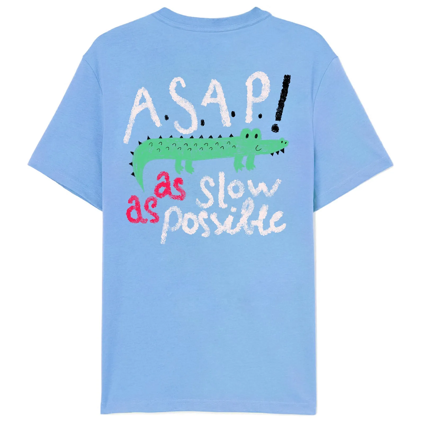 ASAP As slow as Possible T-Shirt - Light Blue