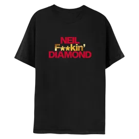 NEIL F**kin' DIAMOND T-Shirt