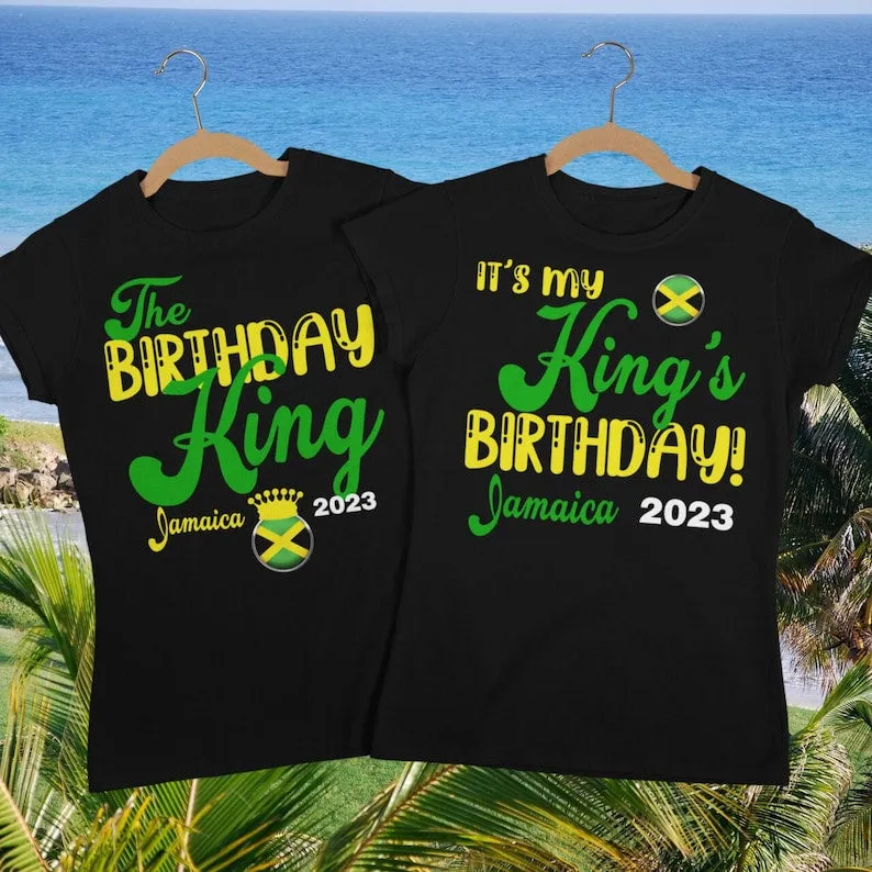 The Birthday King - It's My King's Birthday Couples, Jamaica Vacation T Shirt, birthday squad shirts