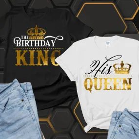 The Birthday King Shirt, His Queen Matching Birthday Couples Shirts